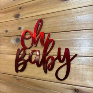 Oh Baby - Sm Metal Art