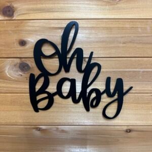 Oh Baby - Large Metal Art
